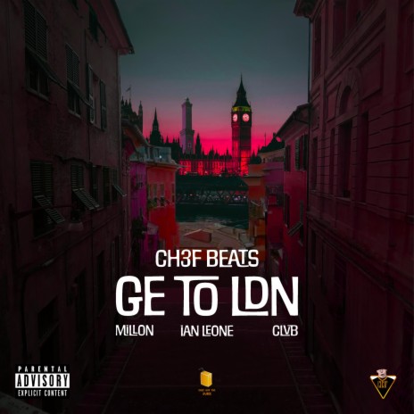 GE To LDN ft. Millon Bwoy, Ian Leone & CLVB | Boomplay Music