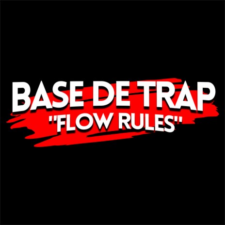 Base de Trap - Flow Rules | Boomplay Music