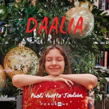 Puoli Vuotta Jouluun ft. Daalia | Boomplay Music