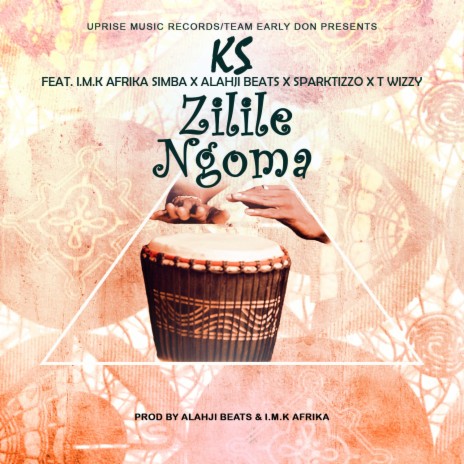 Zilile Ngoma ft. Alahji Beats, IMK Afrika Simba, Sparktizzo & T Wizzy | Boomplay Music
