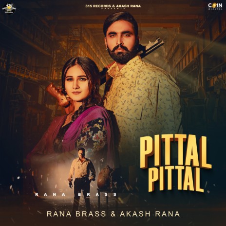 Pittal Pittal ft. Akash Rana | Boomplay Music