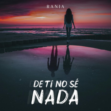 De Ti No Sé Nada | Boomplay Music