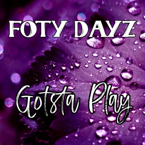 Gotsta Play | Boomplay Music