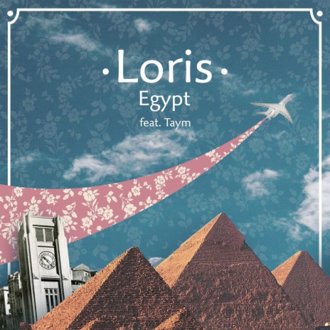 Loris Egypt ft. Taym | Boomplay Music