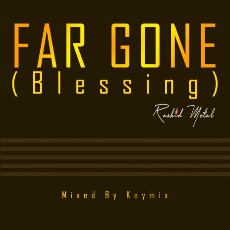 Far Gone (Blessing) | Boomplay Music