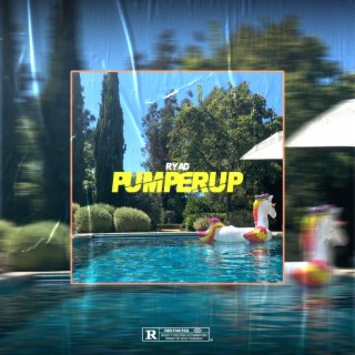 Pumperup lyrics | Boomplay Music