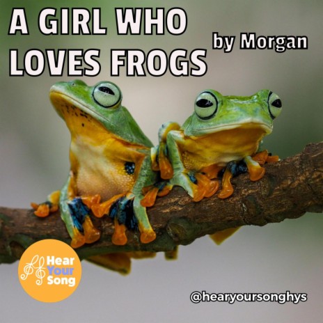 A Girl Who Loves Frogs (Morgan's Song) ft. Jonathan Weiss & Erika Anclade | Boomplay Music