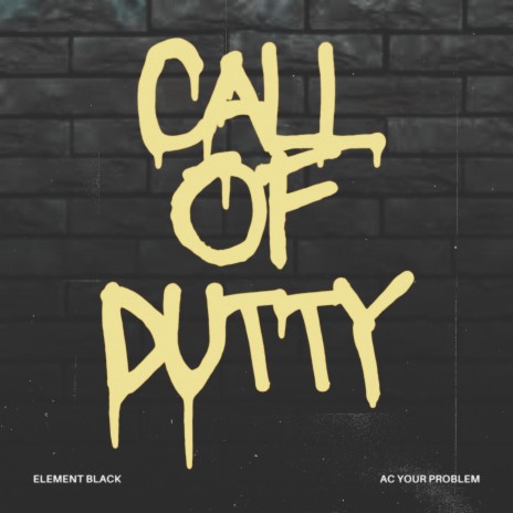 Call of Dutty ft. Ac Your Problem