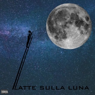 Latte sulla Luna lyrics | Boomplay Music