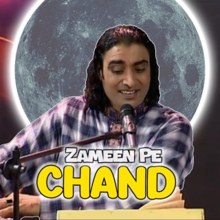 Zameen Pe Chand Utarta Hain