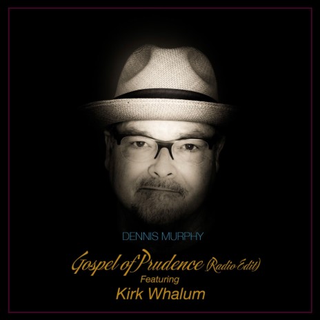 Gospel of Prudence (Radio Edit) ft. Kirk Whalum | Boomplay Music