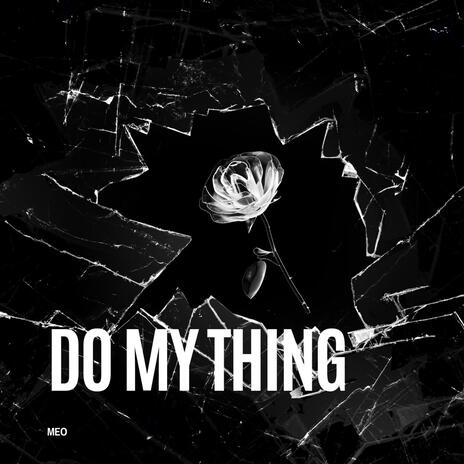 Do My Thing | Boomplay Music