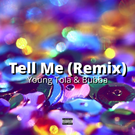 Tell Me (Remix) ft. bubba wym