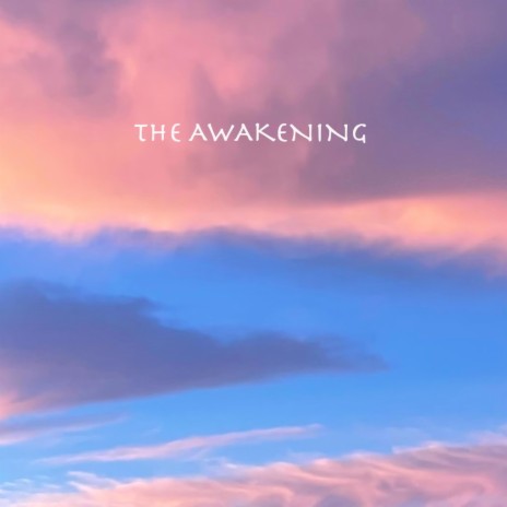 The Awakening | Boomplay Music