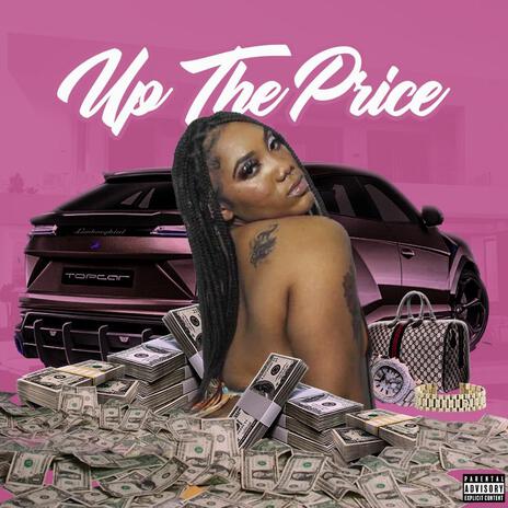 Up the price | Boomplay Music