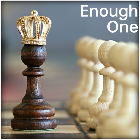 Enough One | Boomplay Music