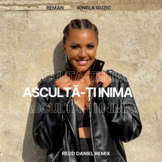 Asculta-ti Inima (Redd Daniel Remix) ft. Ionela Guzic & Redd Daniel lyrics | Boomplay Music