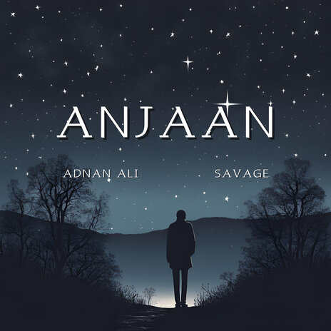 Anjaan ft. SAVAGE | Boomplay Music