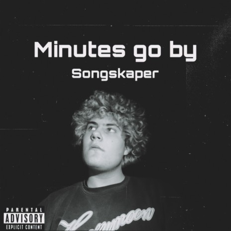 Minutes go by | Boomplay Music