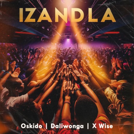 Izandla (Radio Edit) ft. Daliwonga & X-wise | Boomplay Music