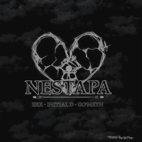 Nestapa ft. Go'Meyn & Initial D | Boomplay Music