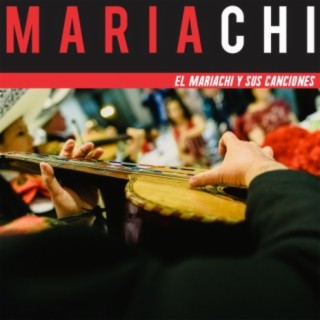 El Mariachi Y Sus Canciones