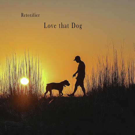 Love the Dog | Boomplay Music