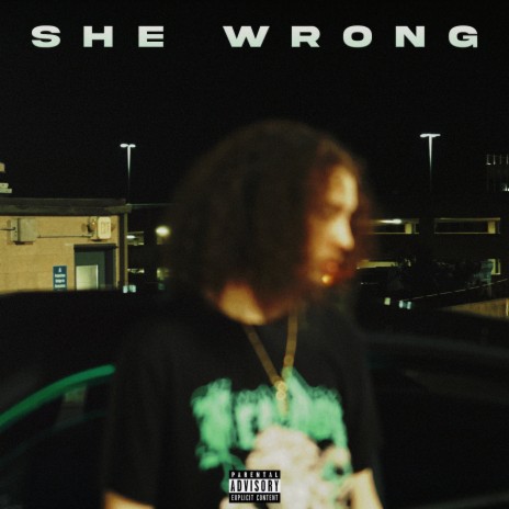 She Wrong | Boomplay Music