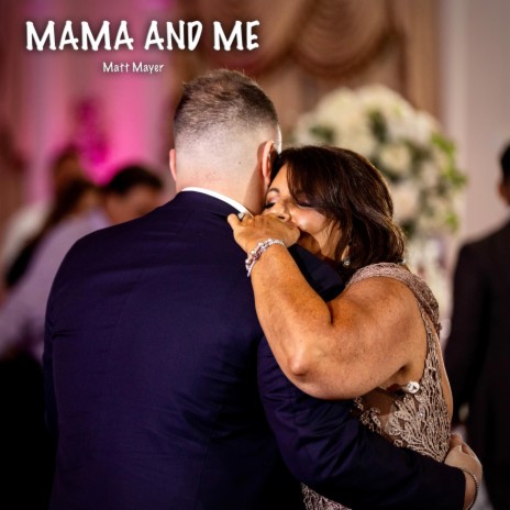 Mama and Me | Boomplay Music