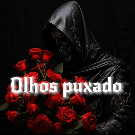 Olhos Puxado | Boomplay Music