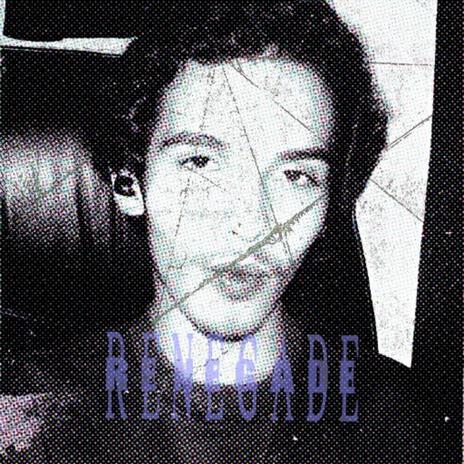 RENEGADE | Boomplay Music