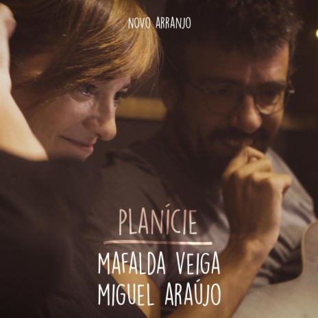 Planície (Novo Arranjo) ft. Miguel Araújo | Boomplay Music