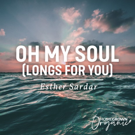 Oh My Soul (Longs For You) | Boomplay Music