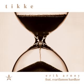 Tikke ft. Svartlamon Hardkor lyrics | Boomplay Music