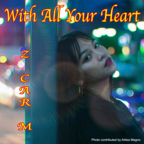 With All Your Heart ft. Aldea Magno