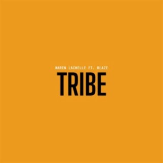 Tribe ft. Blaze. lyrics | Boomplay Music