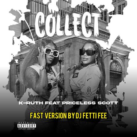 collect (fast) ft. priceless scott | Boomplay Music