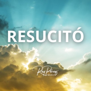 Resucitó lyrics | Boomplay Music