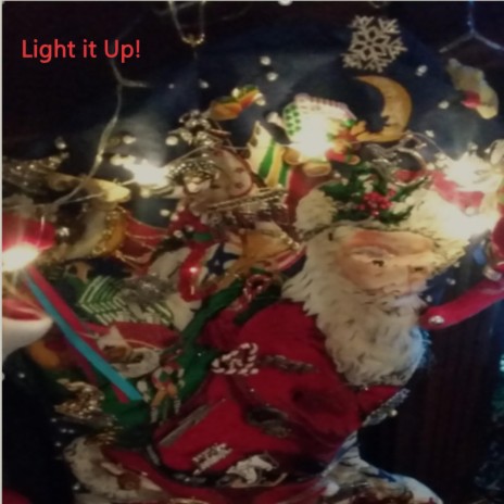 Light It Up! ft. Eric Treleaven, Chris Mogan & Juleann Chadbourn