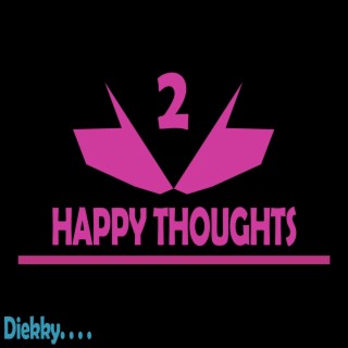 Happy Thoughts 2