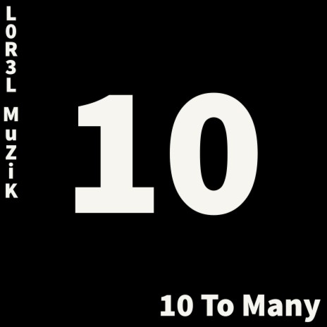10 To Many | Boomplay Music