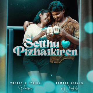 Setthu Pizhaikiren