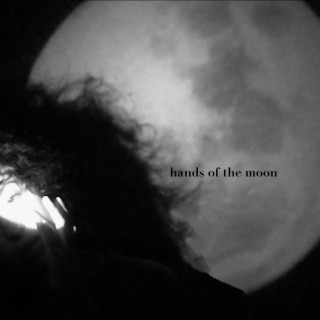 hands of the moon lyrics | Boomplay Music