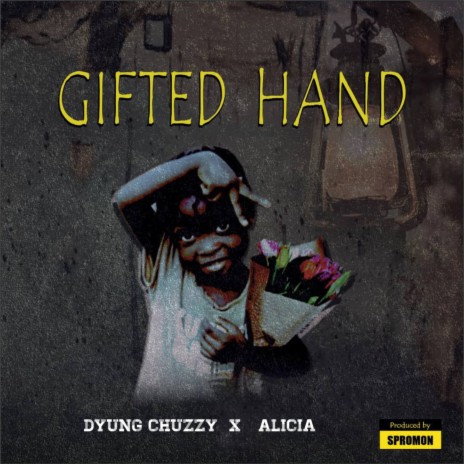 Gifted Hand ft. Alicia | Boomplay Music