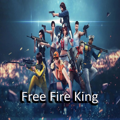 Free Fire King | Boomplay Music