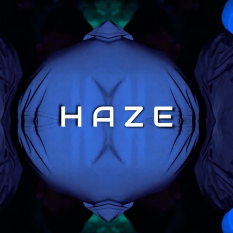 Haze | Boomplay Music