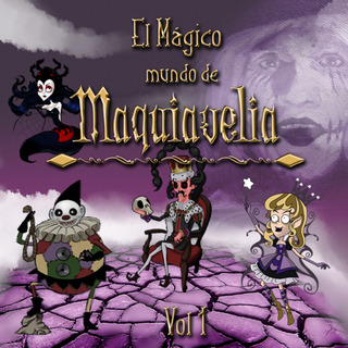 El mágico mundo de Maquiavelia (Versiones 2022 - Éxitos monstruosos)