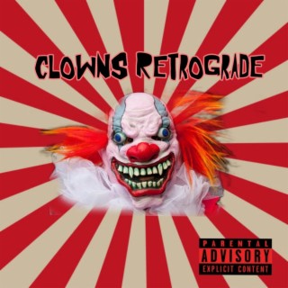 Clowns Retrograde