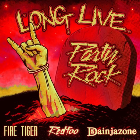 Long Live Party Rock (Fire Tiger Remix) ft. Redfoo & Fire Tiger | Boomplay Music