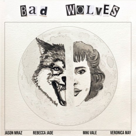 Bad Wolves ft. Jason Mraz, Miki Vale & Veronica May | Boomplay Music